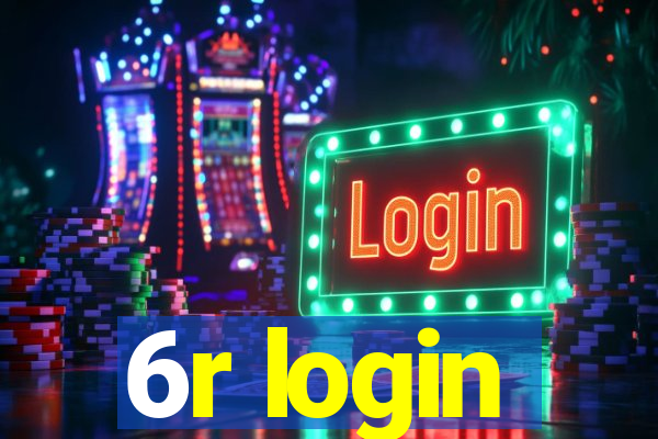 6r login